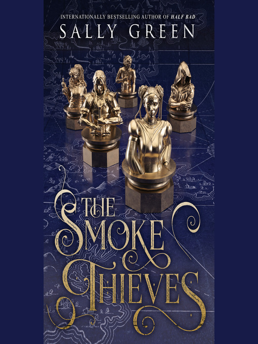 Title details for The Smoke Thieves by Sally Green - Available
